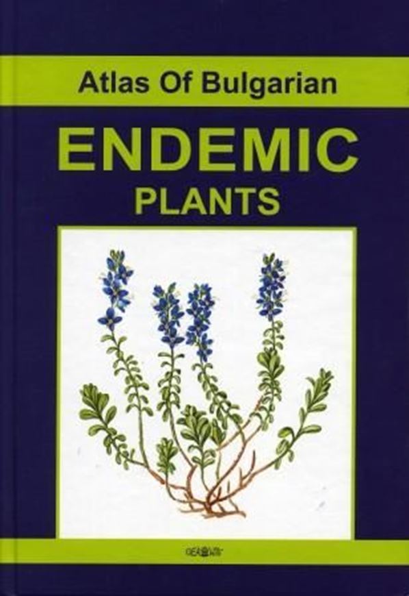 Atlas of Bulgarian Endemic Plants. 2006. Many col. pls. (water colours). 399 p. - In English.