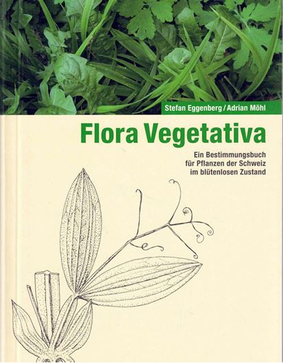 Flora Vegetativa. Ein Bestimmungsbuch für Pflanzen der Schweiz im blütenlosen Zustand. 1970. illus. 680 S. gr8vo. Broschiert.