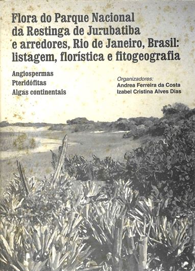 Flora del Parque Nacional da Restinga de Jurubatiba e arredores, Rio de Janeiro, Brasil: Listagem, floristica e fitogeografia: Angiospermas, Pteridofitas, Algas Continentais. 2001. (Serie Livros, 8). 200p. gr8vo. Paper bd.- In Portuguese.