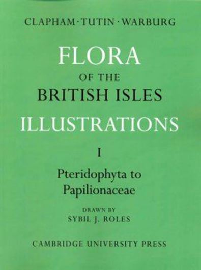 Flora of the British Isles ILLUSTRATIONS (by Sybil J. Roles). 4 vols. 1957 - 1965. (Reprint 2010). 521 p. 4to. paper bd.
