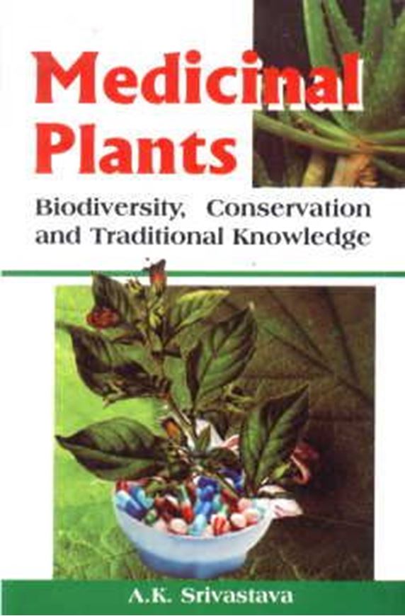 Medicinal Plants Biodiversity, Conservation and Traditional Kowledge. 2010. 4 vols. set. VI, 1071 p. gr8vo. Hardcover.