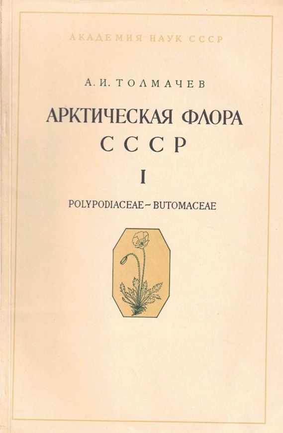 Revisio Critica Plantarum Vascularium in Regione Arctica Unionis Rerum Publicarum Sovieticarum Socialisticarum Sponte Crescentium. Fasc. 1: Polypodiaceae - Butomaceae. 1960. Many distr. maps. 100 p. p. gr8vo. Paper bd. - In Russian, with Latin nomenclature and species index.