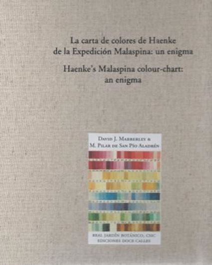 La carta de colores de Haenke de la Expedicion Malaspina: un enigma/ Haenke's Malaspina colour - chart: an enigma. 2011. 1 facsimile of the colour - chart. Some col. figs. 35 p. gr8vo. Hardcover. - Bilingual (English / Spanish).