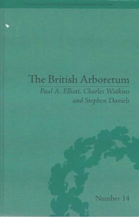 The British Arboretum: Trees, Science and Culture in the Nineteenth Century. 2011. (Science and Culture in the Nineteenth Century, 14). XIII, 298 p. gr8vo. Hardcover.