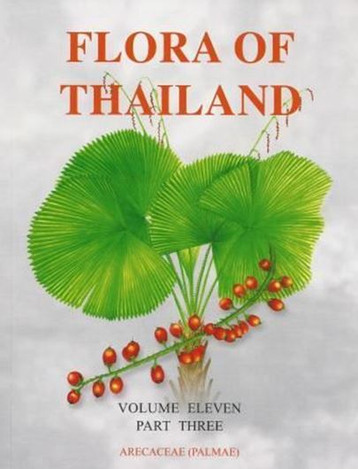 Volume 11:3: Arecaceae. 2013. 12 col. plates. 176 p. gr8vo. Paper bd.