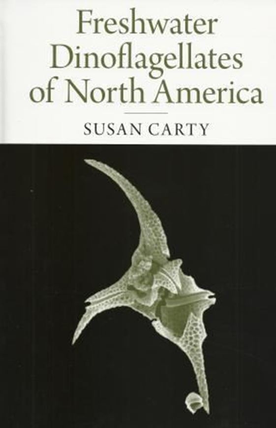 Freshwater Dinoflagellates of North America. 2014. 8 col. pls. 116 b/w phtogr. 69 figs. 73 maps. X, 260 p. gr8vo.. Hardcover.