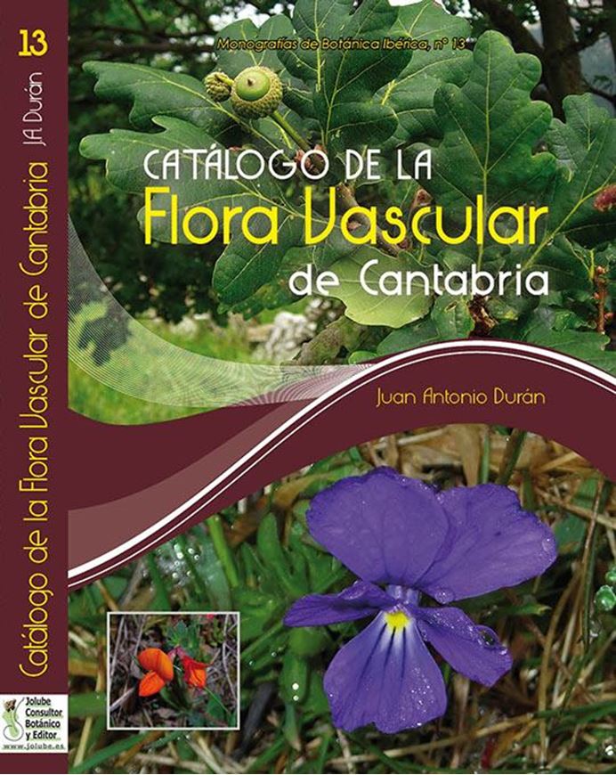 Catalogo de la Flora Vascular de Cantabria. 2014. (Monografias de Botanica Iberica, 13). 423 p. gr8vo. Paper bd.