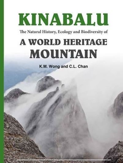  Kinabalu - The Natural History, Ecology and Biodiversity of a World Heritage Mountain. 2015. Many col. photogr. XVIII, 162 p. Paper bd.