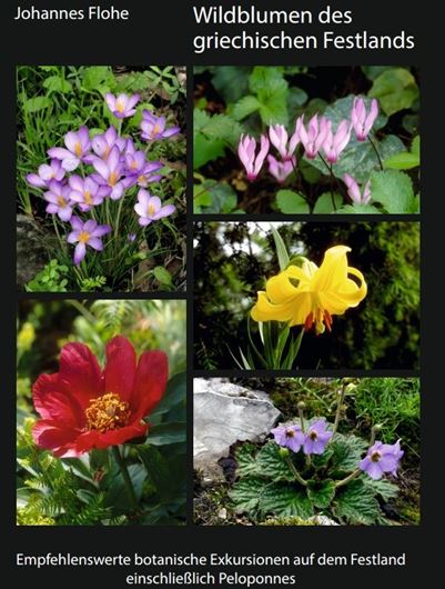 Wildblumen des griechischen Festlandes. 2015. illus. 374 S. gr8vo. Broschiert.