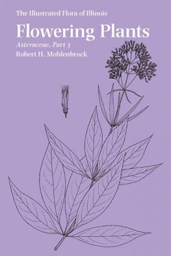  The Illustrated Flora of Illinois. Flowering Plants: Asteraceae, 3. 2017. IX, 153 p. Paper bd. 