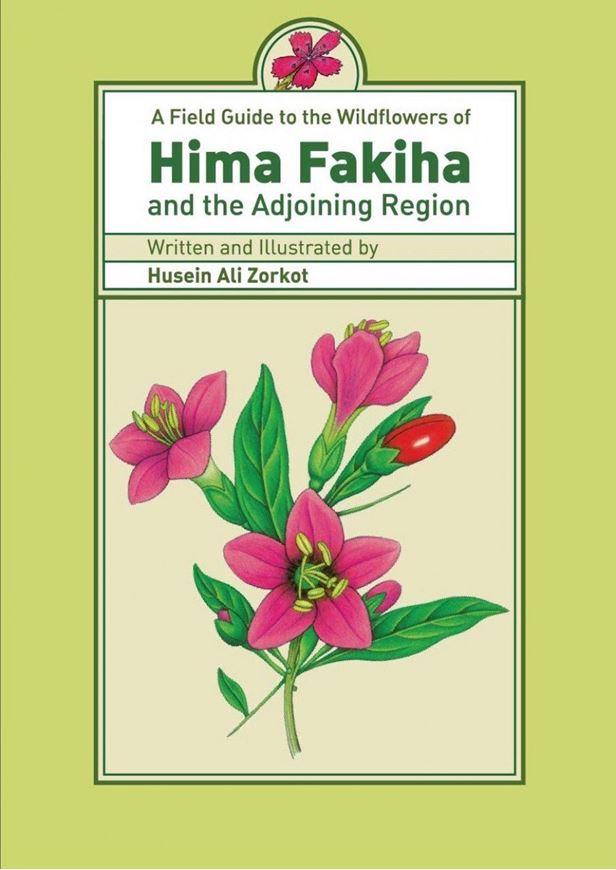 A Field Guide to the Wildflowers of Hima Fakiha and the Adjoining Region. 2015. illus.(col.). 596 p. Paper bd.