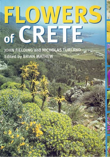 Flowers of Crete. 2005. illus. 605 p.4to. Hardcover.