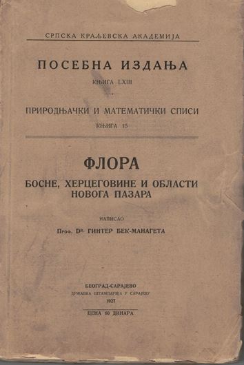 Flora Bosnae, Hercegovinae et Regionis Novipazar.   487 p. gr8vo. Paper bd.--In Serbian , with Latin nomenclature