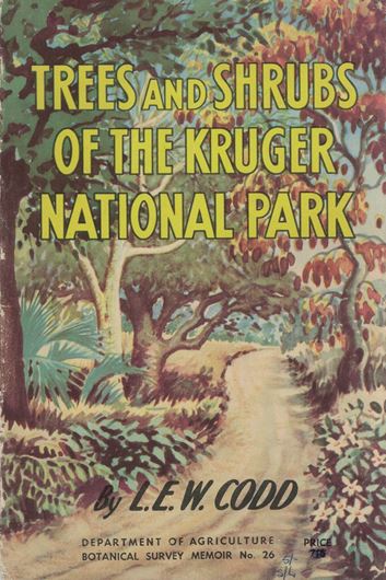 Trees and Shrubs of the Kruger National Park. 1951. (Botanical Survey Memoir, 26).  165 figs. (b/w). 6 col. plates (water colors). 192 p. gr8vo. Paper bd.