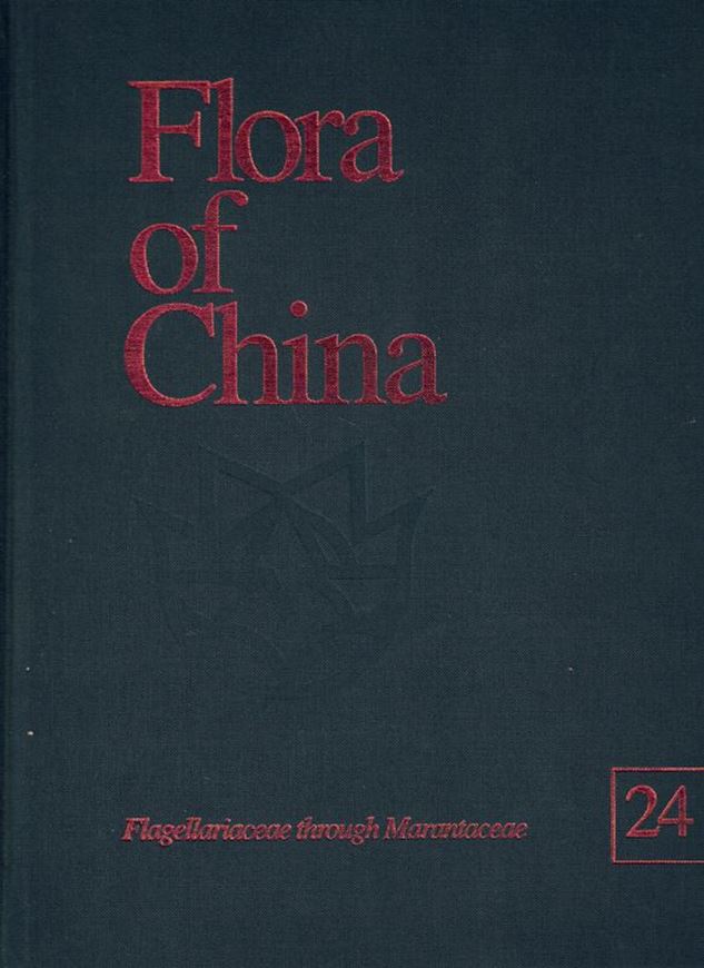 Revised and condensed English language edition of "Flora Reipublicae Popularis Sinicae". Volume 024: Flagellariaceae - Marantaceae. 2000. approx. 400 p. 4to. Cloth.