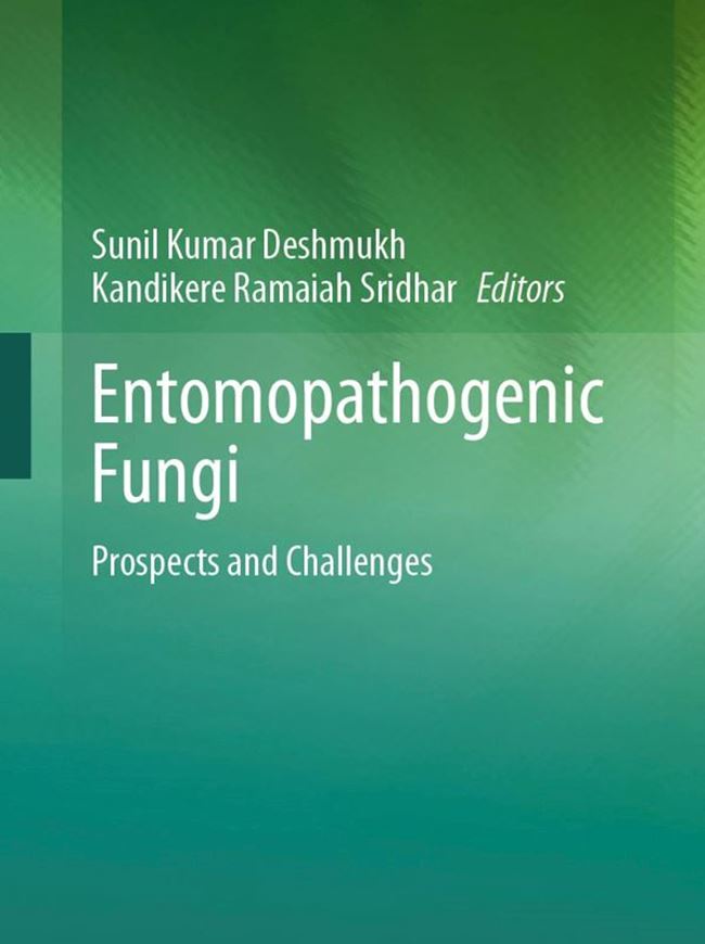 Entomopathogenic Fungi. Prospects and Challenges. 2024. 50 col. illus. 50 b/w. illus. approx. 500 p. gr8vo. Hardcover.