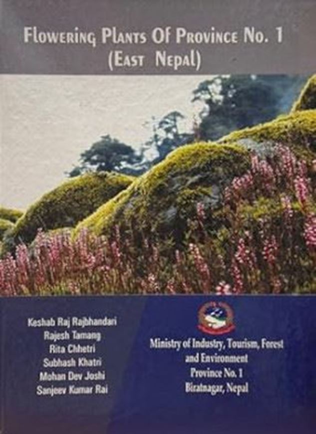 Flowering Plants of Province No. 1 (East Nepal).2020. XI, 729, XI p. 4to. Paper bd.