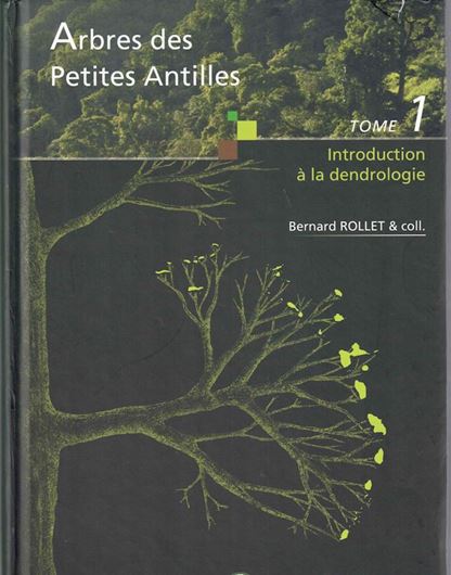 Arbres des Petites Antilles. 2 volumes. 2010. 48 pls. en couleurs. 1190 p. 4to. Hardcover.- In French.