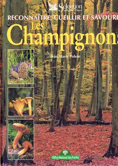 Reconnaître, Cueillir et Savourer les Champignons. 1998. illus. (col.). 223 p. 4to. Hardcover.