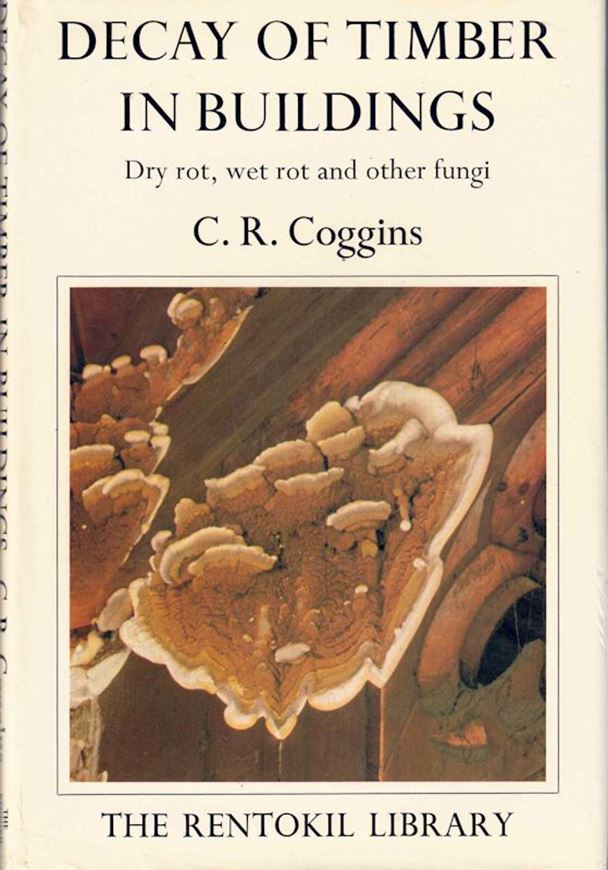 Decay of Timber in Buildings. Dry rot, wet rot and other fungi. 1980. illus. 115 p. gr8vo. Hardcover.
