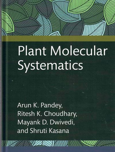 Plant Molecular Systematics. 2025. 55 b/w figs. 248 p. gr8vo. Hardcover.