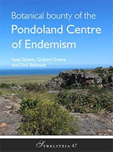 Botanical Bounty of Podoland Centre of Endemisms. 2025. (Strelitzia,47). illus. (col.). XI, 271 p. Paper bd.