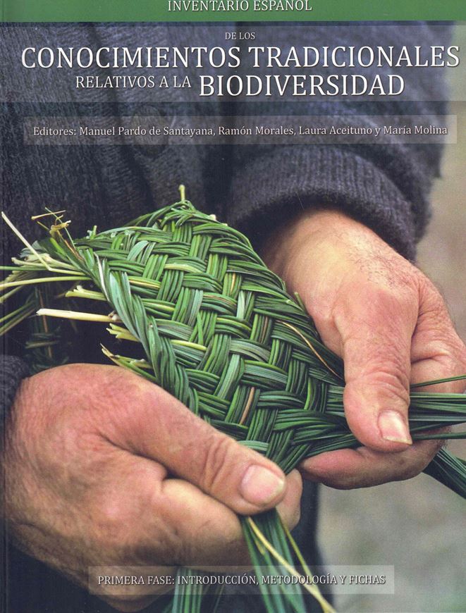 Inventario espanol de los conocimientos tradicionales relativos a la biodiversidad. Primera fase. 2nd printing. 2018. illus. 411 p. 4to.