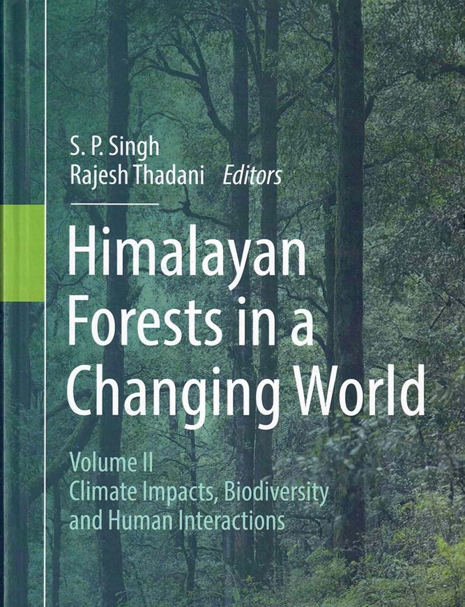 Himalayan Forests in Changing World.Volume 2: Climate Impacts, Biodiversity and Human Interactions. 2025. 45 figs.XII, 352 p. gr8vo. Hardcover.