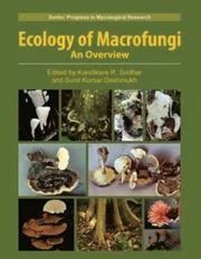 Ecology of Macrofungi: An Overview. 2025. 71 (42.col) figs. XII, 334 p. gr8vo. Paper bd.