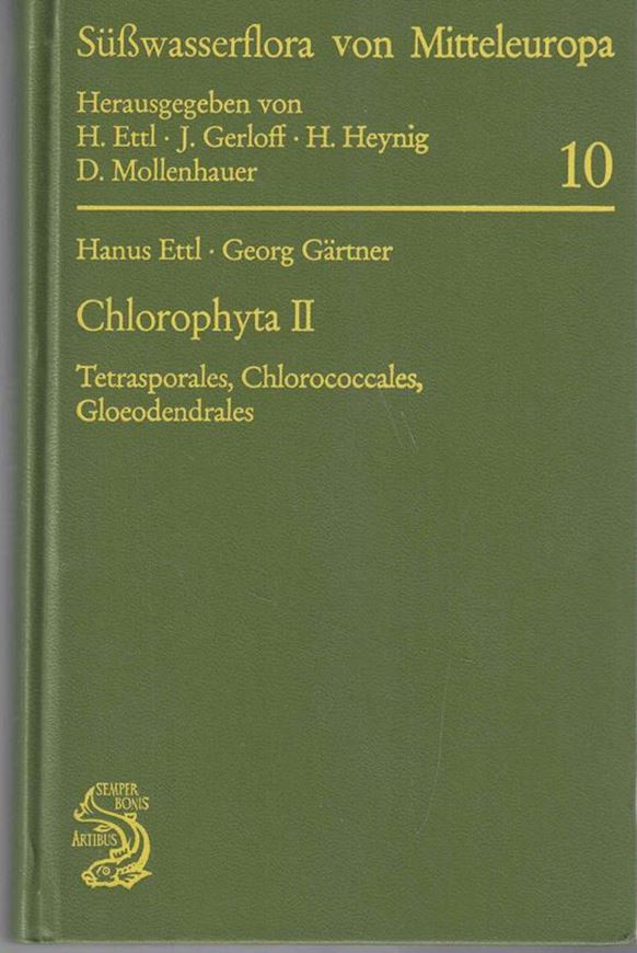 Band 10: Ettl, Hanus und Georg Gärtner: Chlorophyta II: Tetrasporales, Chlorococcales, Gloeodendrales. 1988. 311 Fig. XII, 436 S. 8vo. Broschiert.