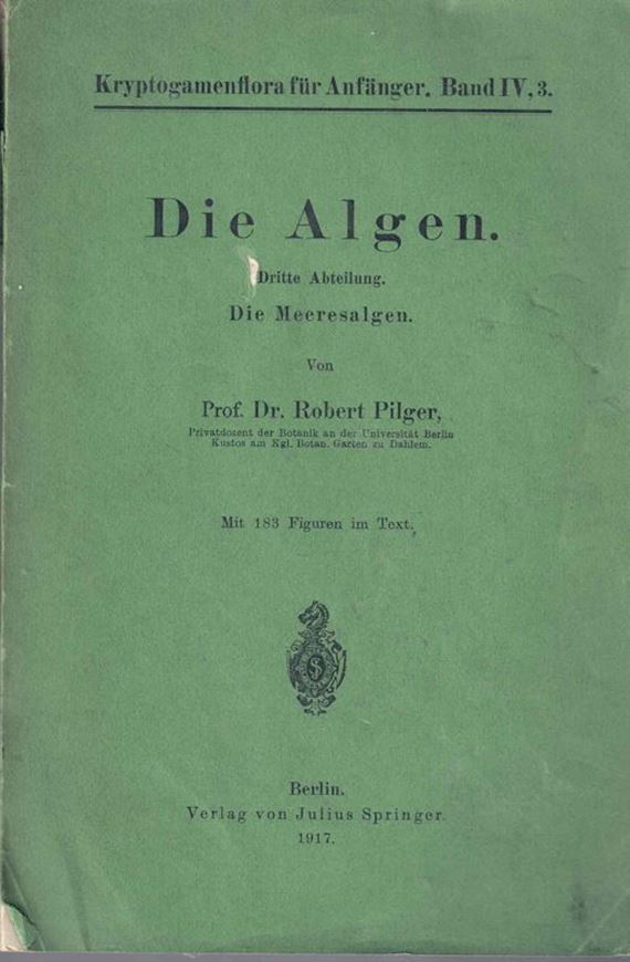 Die Algen. Dritte Abteilung: Die Meeresalgen. 1917.(Kryptogamenflora für Anfänger, Band IV,3). 183 figs. 125 S. Broschiert.