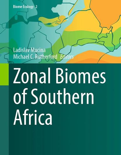 Zonal Biomes of Southern Africa. 2025. (Biome Ecology,2). 155 (144 col.) figs.  XIV, 311 p. gr8vo. Hardcover.
