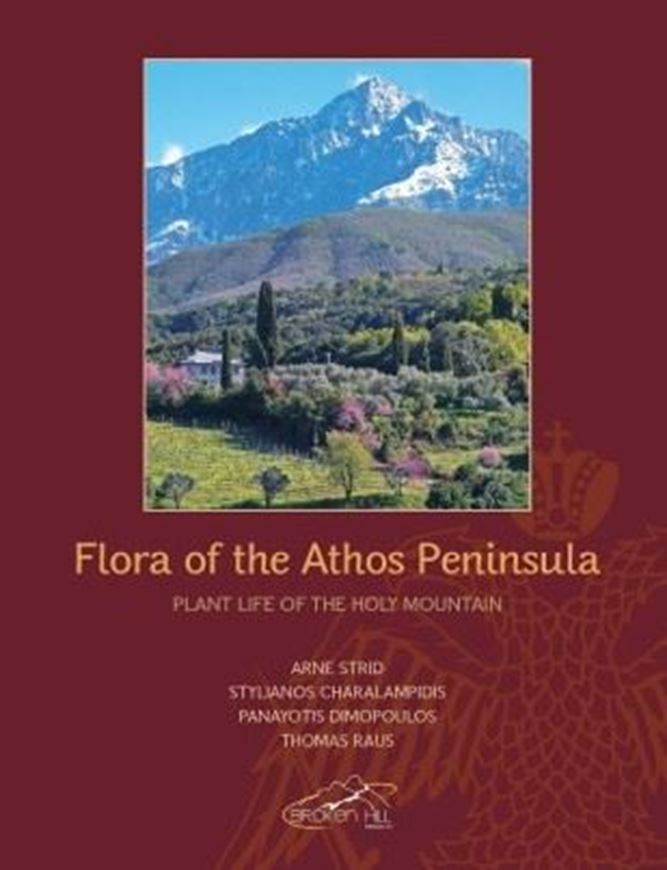 Flora of the Athos Peninsula. Plant Life of the Holy Mountain. 2025. illus. (col.). 588 p. gr8vo. Hardcover.