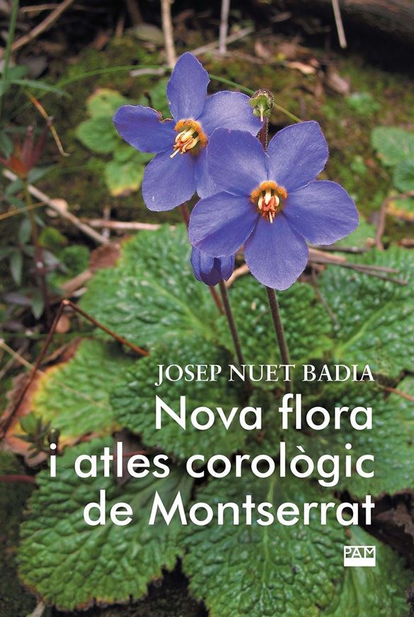 Nova flora i atles corologic de Montserrat. 2nd rev. ed. 2025.  Many dot maps. 673 p.- In Catalan, with Latin nomenclature.