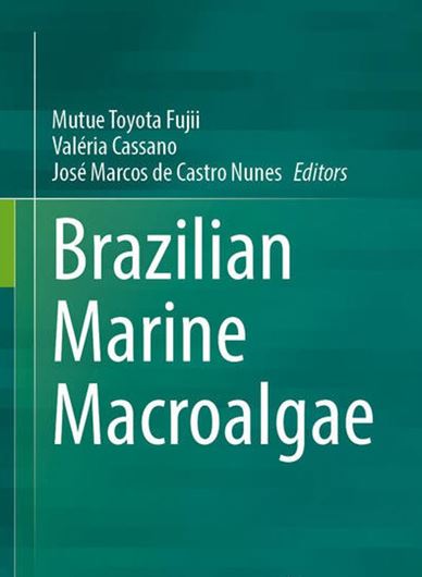 Brazilian Marine Algae. 2026. 200 figs. VI, 137 p. gr8vo. Hardcover.