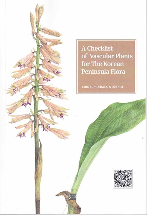 A Checklist of Vascular Plants for the Korean Peninsula Flora. 2026. 1 map. 795 p. gr8vo. Paper bd.- In English.