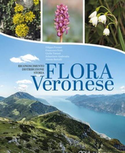Flora Veronese. Riconoscimento, distribuzione, storia. 2026. ca. 2100 col. figs. 1008 p. gr8vo. Hardcover.- In Italian.