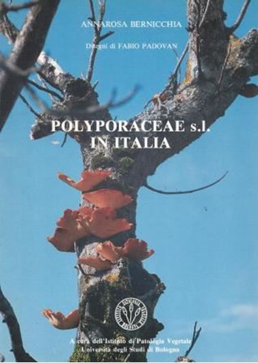 Polyporaceae s.l. in Italia. 1990. illus. (some col.). 594 p. gr8vo. Paper bd. - In Italian.