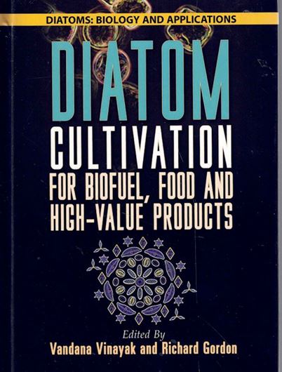 Diatom Cultivation for Biofuel, Food and High Value Products. 2025. illus. XIX, 415 p. gr8vo. Hardcover.