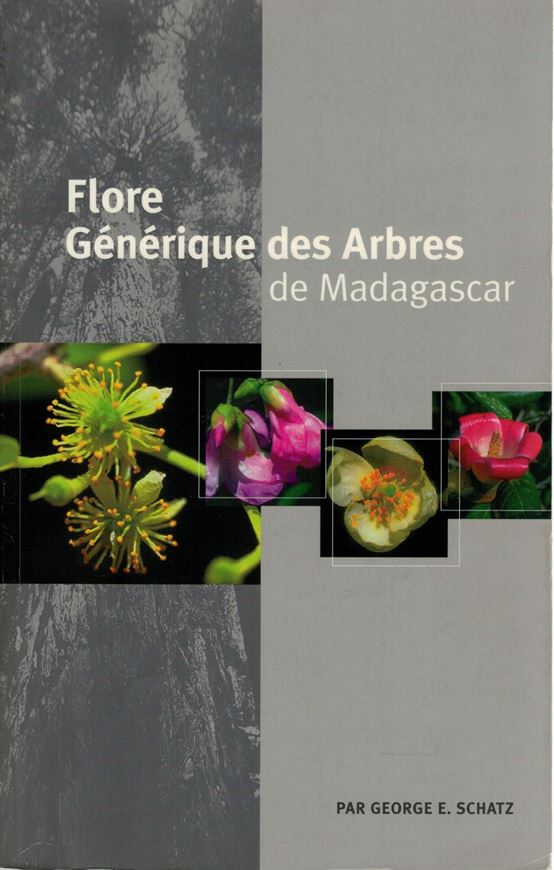 Flore Generique des Arbres de Madagascar. 2001. 473 figs. XII, 503 p. gr8vo. Paper bd. - In French.