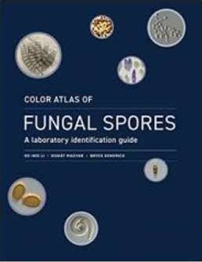 Color Atlas of Fungal Spores. A laboratory identification guide. 2023. many col. illus. 852 p. Hardcover.