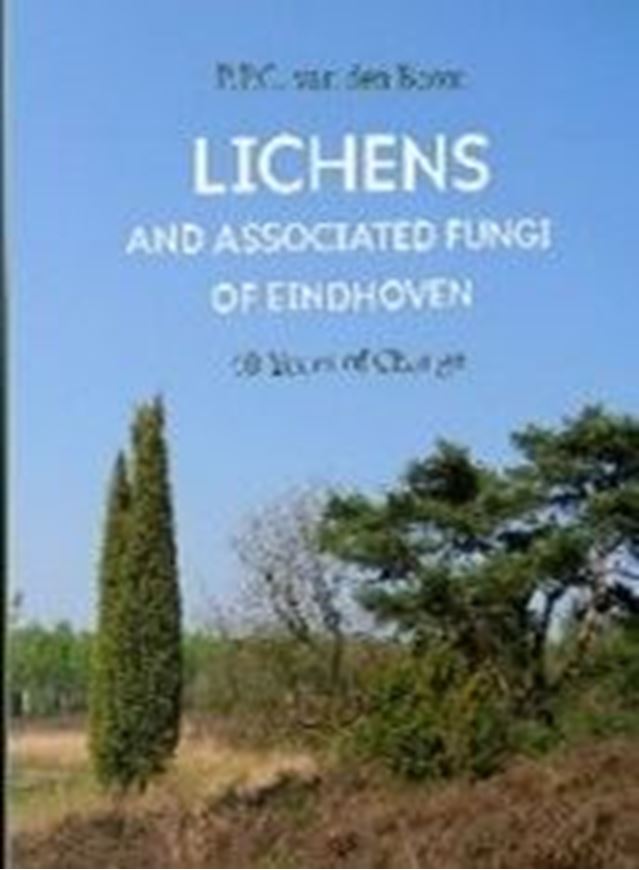 Lichens and associated Fungi in Eindhoven - 40 years of change. 2026. illus. 256 p.