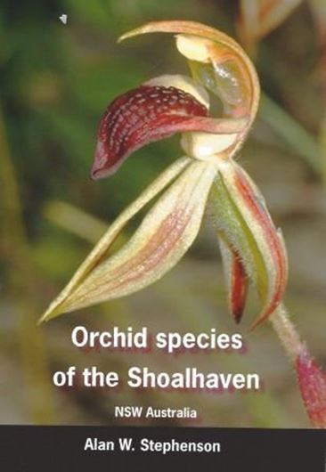 Orchid species of the Shoalhaven. 2011. X, 60 p. gr8vo. Paper bd.