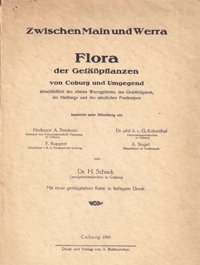 Zwischen Main und Werra. Flora der Gefäßpflanzen von Coburg und Umgegend. 1925. (Coburger Heimatkunde und Heimatgeschichte, Erster Teil: Heimakunde, Erstes Heft: Pflanzenwelt). 1 farbige Faltkarte. 197, VIII S. gr8vo. Borschiert.