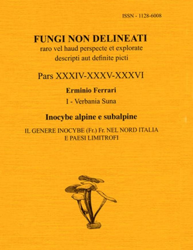 Inocybe Alpine e Subalpine. 2006. (Fungi non Delineati, 34-36). 256 col. figs. 140 line drawings. 460 p. gr8vo. Paper bd. - In Italian, with Latin nomenclature.