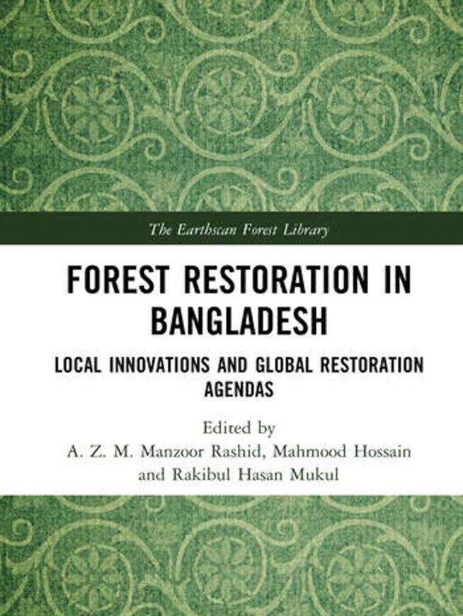 Forest Restoration in Bangladesh. Local Innovations and Global Restoration Agendas.2026. 36 figs.244 p. Hardcover.